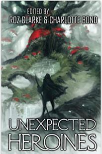Unexpected Heroines